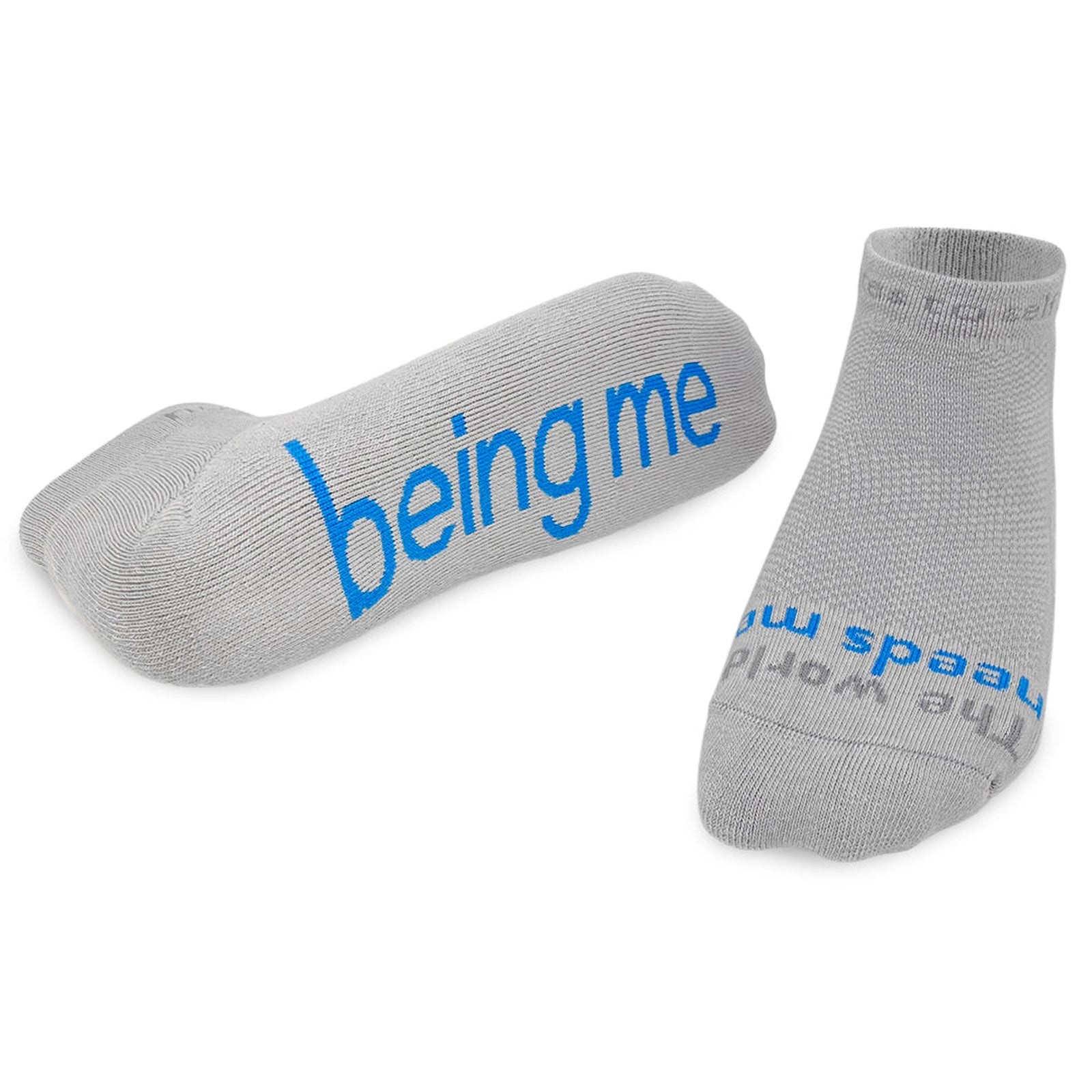The World Needs Me - Being Me affirmation socks, grey low-cut with blue words